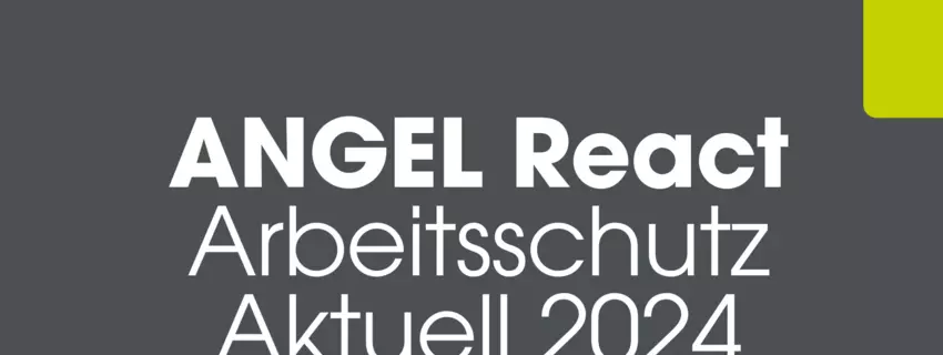 ANGEL React auf der Arbeitsschutz Aktuell 2024 – Sicherheit für Alleinarbeitsplätze live erleben